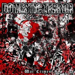 Domestic Terror : War Crimes